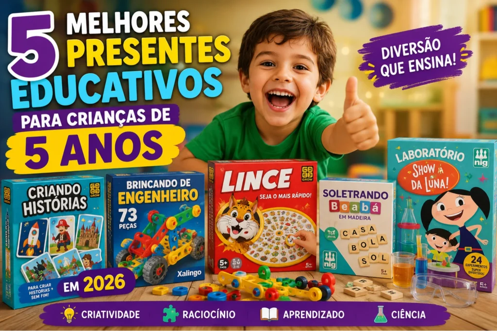 5 melhores presentes educativos para crianças de 5 anos em 2026 com jogos pedagógicos, brinquedos criativos e atividades que estimulam aprendizado sem telas.
